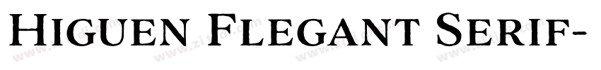 Higuen Flegant Serif字体转换